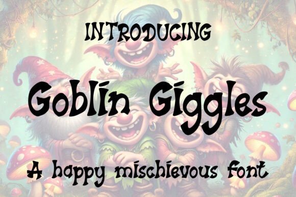 Goblin Giggles Font