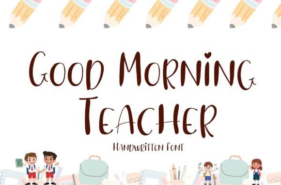 Good Morning Teacher Font