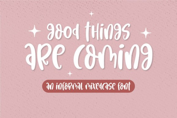 Good Things Are Coming Font