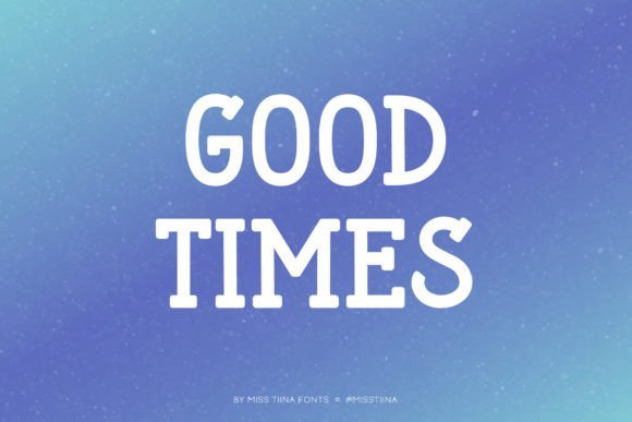 Good Times Font