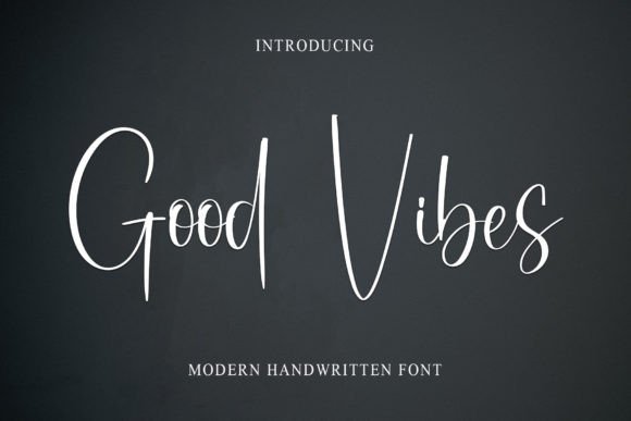 Good Vibes Font