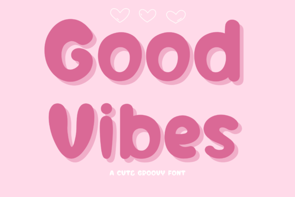 Good Vibes Font